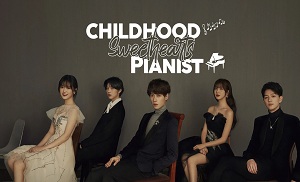 Childhood Sweethearts Pianist 2. Bölüm